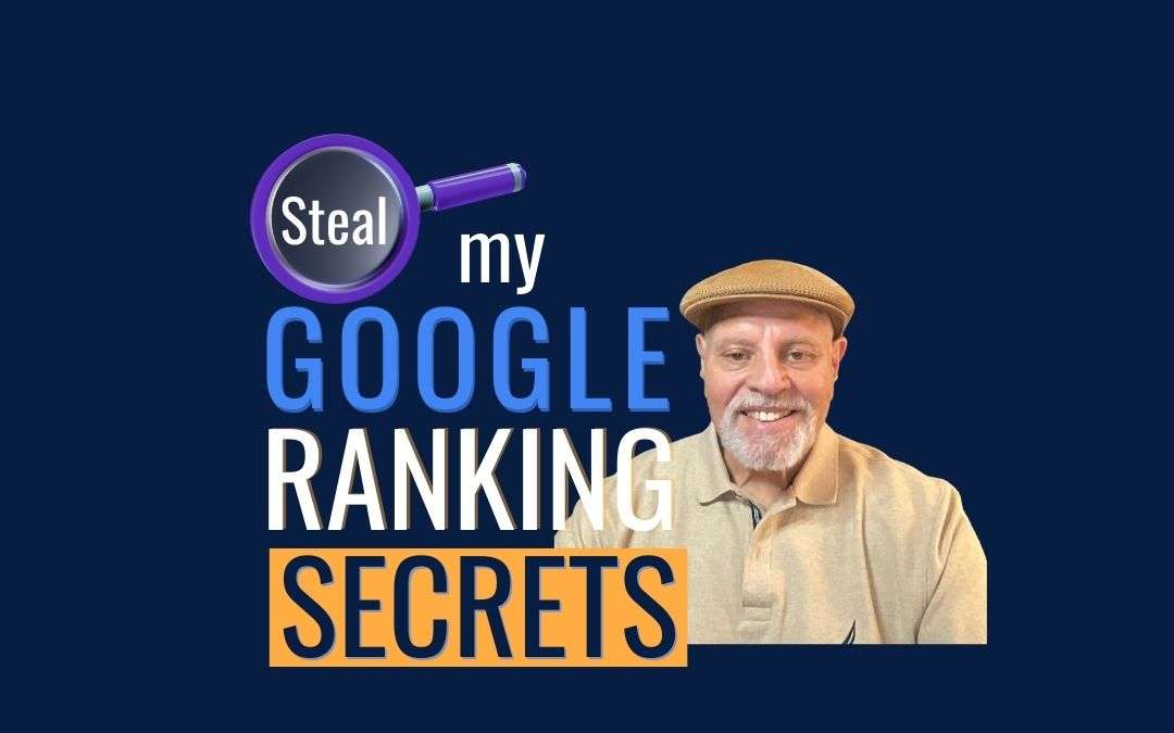 Steal my Google ranking secrets