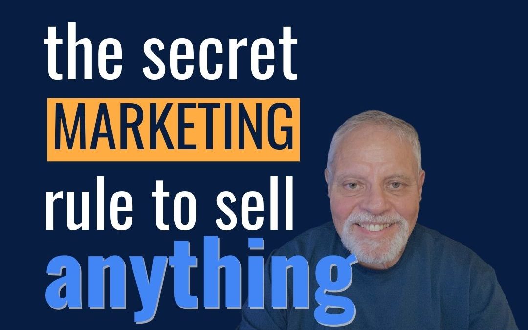 The Secret Marketing Rule to Sell Anything
