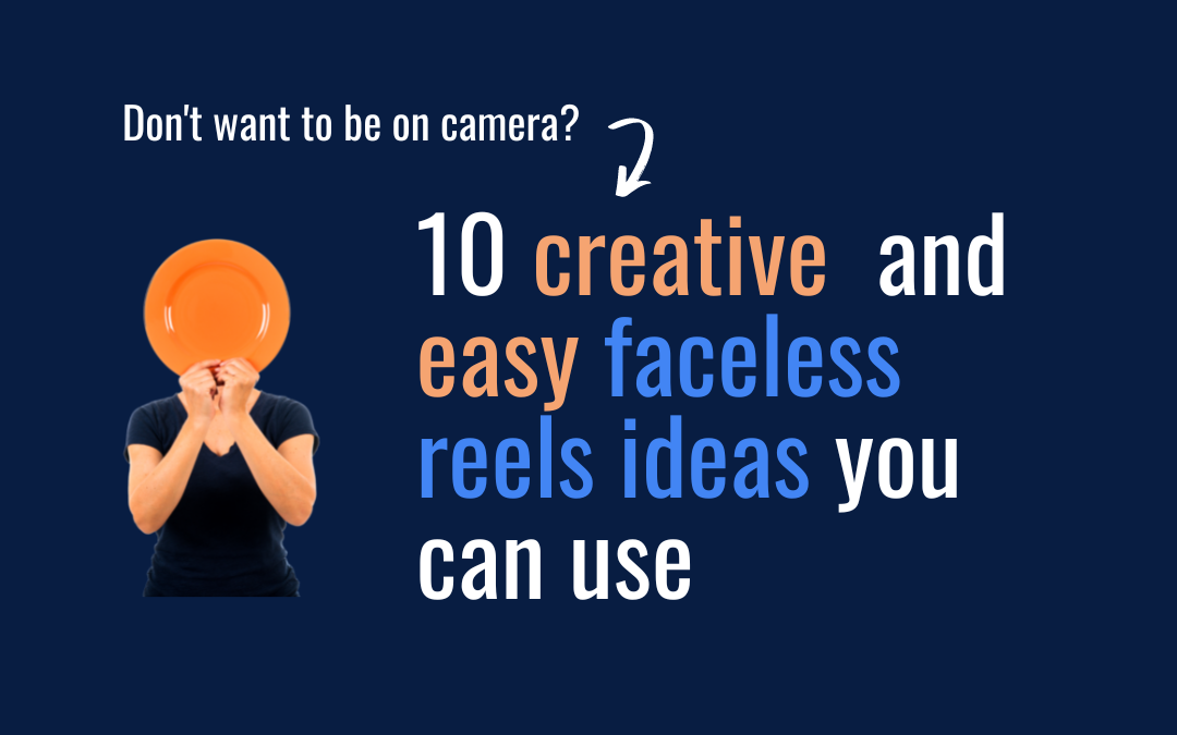 10 Creative and Easy Faceless Reels Ideas you Can Use